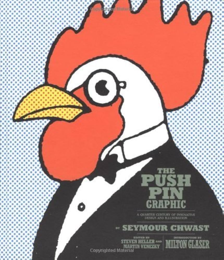アート・デザイン・音楽 THE PUSH PIN GRAPHIC by SEYMOUR CHWAST The Push Pin Graphic: A Quarter Century of Innovative Design